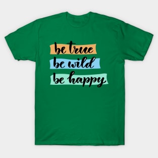 be happy T-Shirt